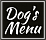 Dog's Menu